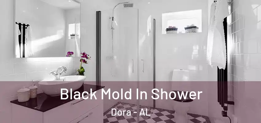  Black Mold In Shower Dora - AL