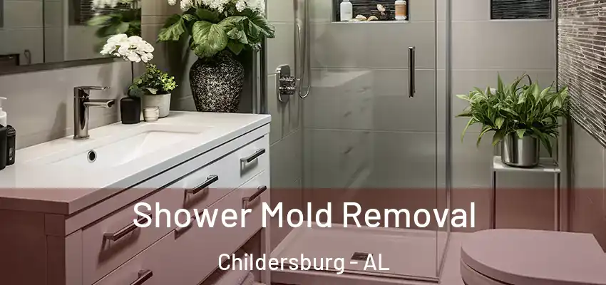  Shower Mold Removal Childersburg - AL